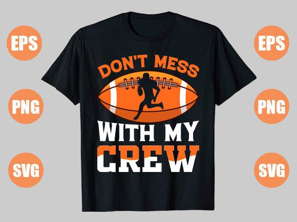 Don't Mess with My Crew Graphics & T-Shirt Designs