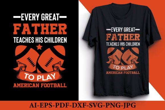 Every Great Father Teaches Graphics and T-Shirt Designs