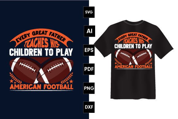 Every Great Father Teaches: Graphics for T-Shirt Designs