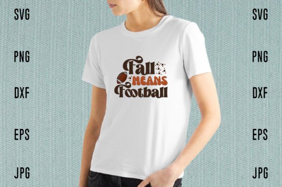 Fall Means Football Graphics for T-Shirt Designs