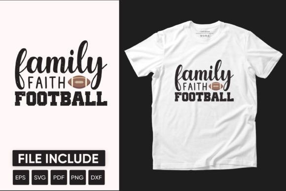 Family Faith Football Graphics for T-Shirt Designs