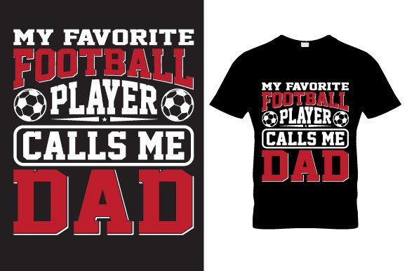 Football Player Calls Me Dad Graphics for T-Shirt Designs
