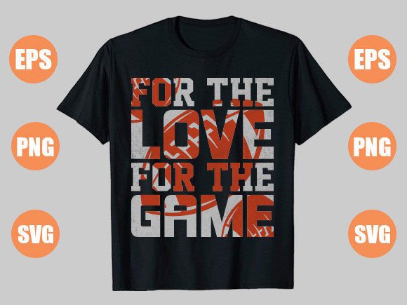 For the Love for the Game: Graphics & T-Shirt Designs