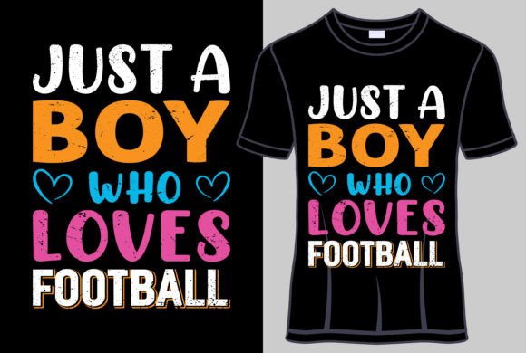 Just a Boy Who Loves Football Graphics & T-Shirt Designs