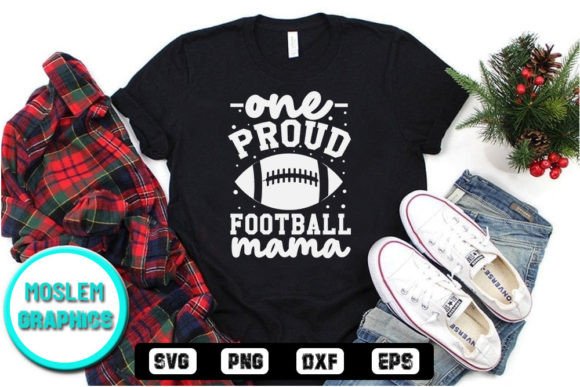 One Proud Football Mama Graphics for T-Shirt Designs