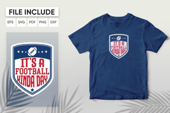 Reviewing It s a Football Kinda Day T-shirt Design