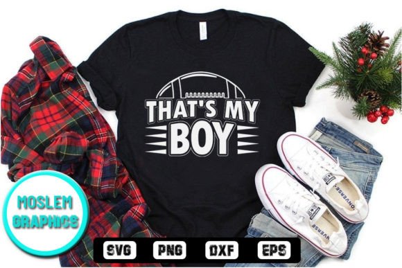 That s My Boy Football Svg: Graphics for T-Shirt Designs